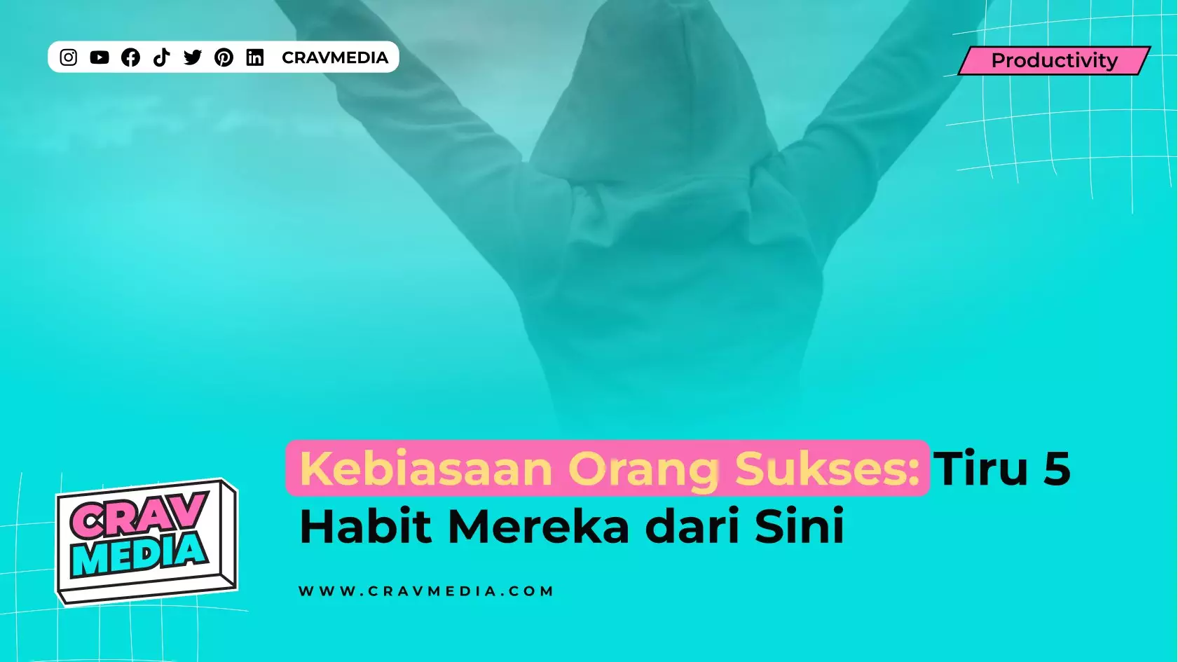 Kebiasaan Orang Sukses: Tiru 5 Habit Mereka Dari Sini