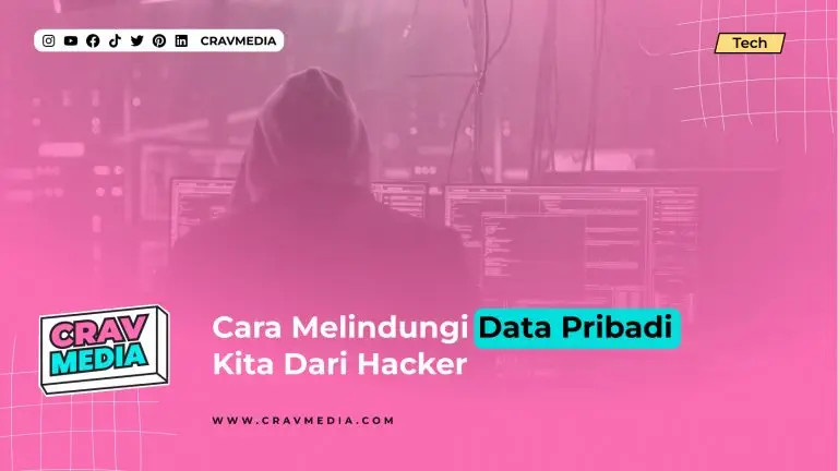 Cara Melindungi Data Pribadi Kita Dari Hacker