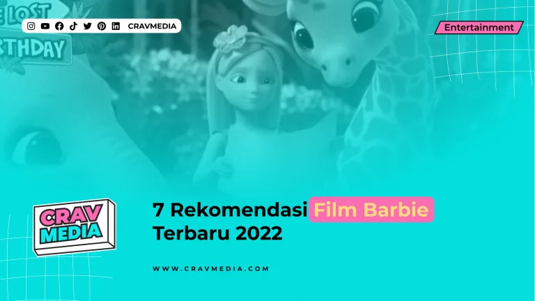 7 Rekomendasi Film Barbie Terbaru 2022